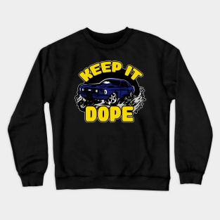 KEEP IT DOPE (WARRIOR) Crewneck Sweatshirt